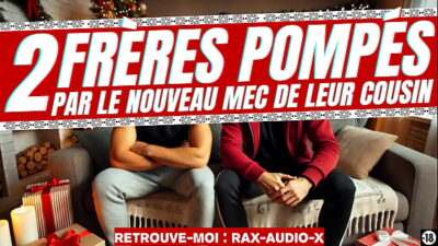 Tu vas pomper les deux cousins de ton mec / RAX all gay porn video